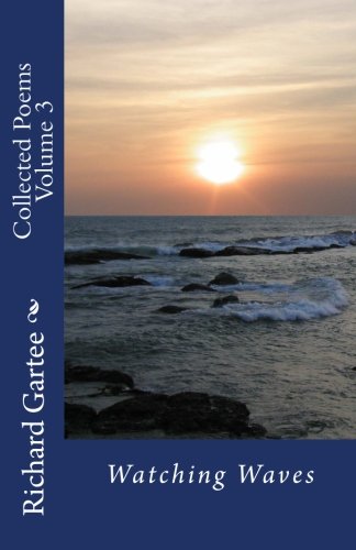 Watching Waves: Collected Poems Volume 3