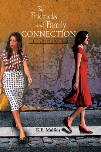 The Friends and Family Connection: Get Unplugged