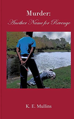 Murder: Another Name for Revenge (Team ICE Book 3)