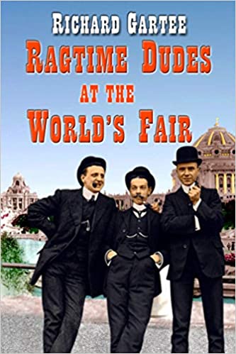 Ragtime Dudes at the World’s Fair