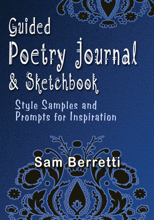 Guided Poetry Journal & Sketchbook: Style Samples and Prompts for Inspiration