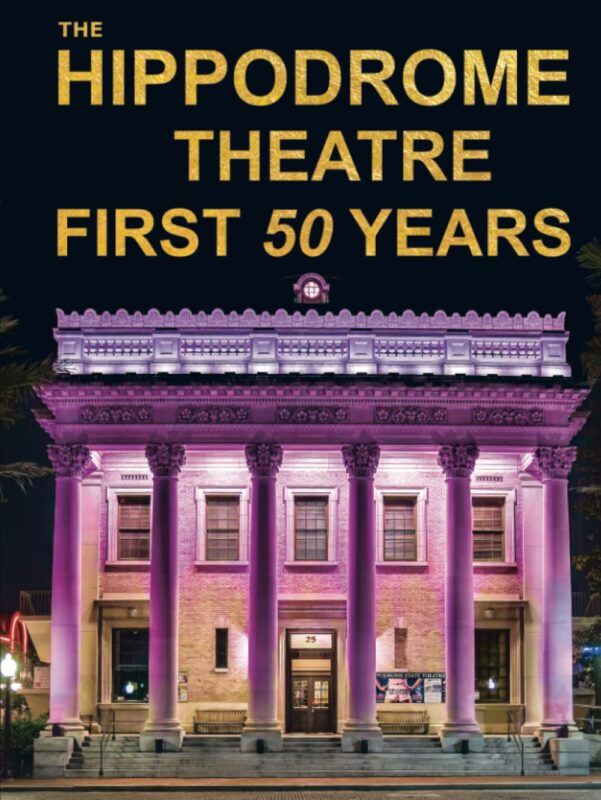 The Hippodrome Theatre First Fifty Years