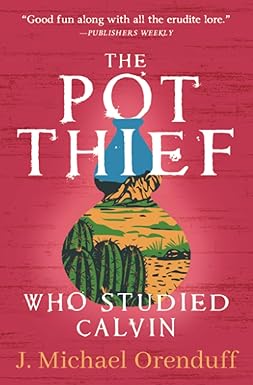 The Pot Thief Who Studied Calvin (The Pot Thief Mysteries)