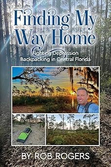 Finding My Way Home: Fighting Depression Backpacking in Central Florida